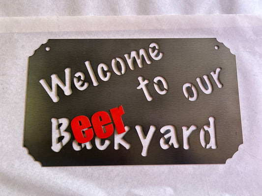 Welcome To Our BEERyard Sign